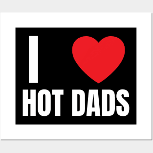 I Love Heart Hot Dads Posters and Art